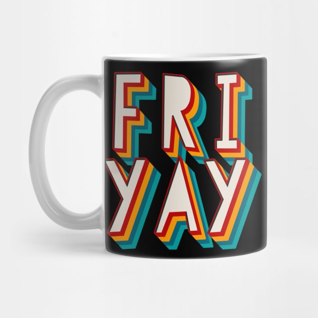 Fri Yay by n23tees